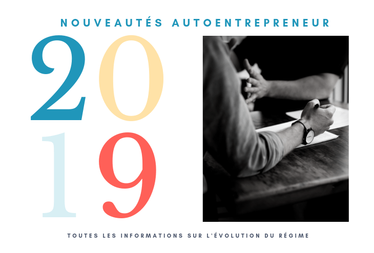 Auto Entrepreneur 2019 Les Nouveautes